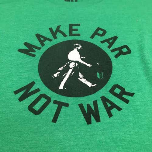Make Par Not War Shirt