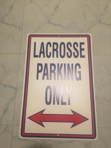 Lacrosse Parking Only Sign