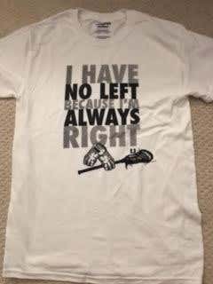 "I Have No Left" T-Shirt NEW