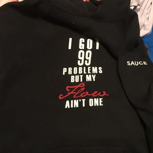 “I Got 99 Problems But My FLOW Ain’t One!” Sauce Hockey Sweatshirt