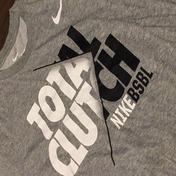 Nike Total Clutch Bsseball Slogan Sportswear Gray Dri Fit logo Tee