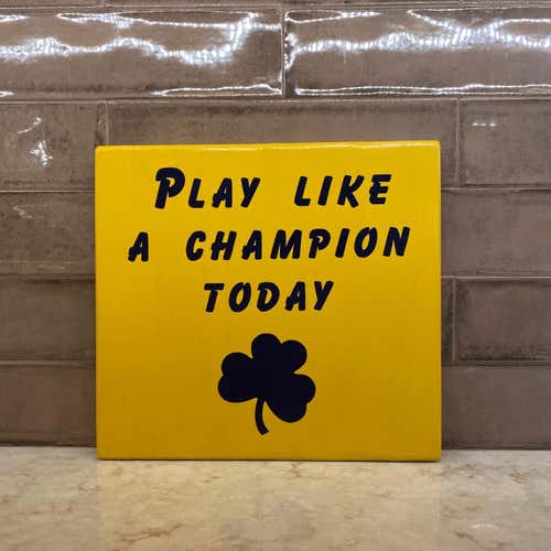 Play Like a Champion Sign