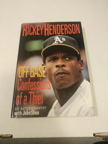 Rickey Henderson- Off Base, Confessions of a Thief.