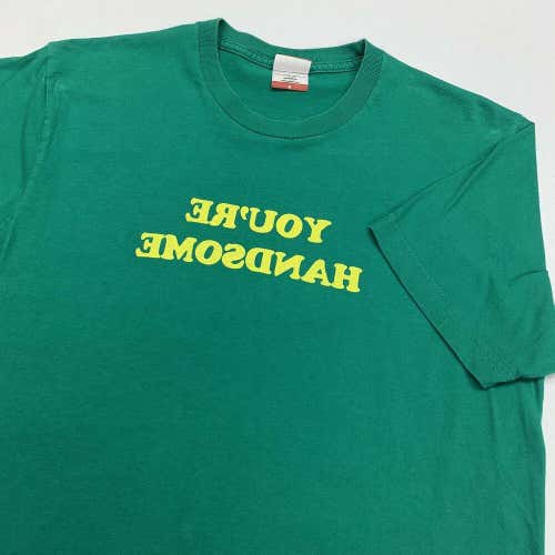 You're Handsome Backwards Reflection T Shirt Mens Adult M Green Funny