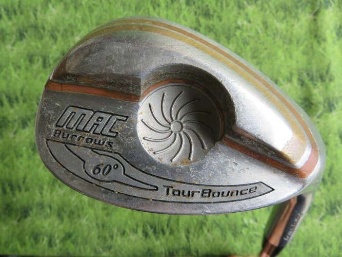 Mac Burrows 60* Tour Bounce Lob Wedge... #6530