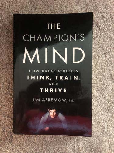 The Champions Mind: How Great Athletes Think, Train, And Thrive Used Book