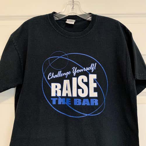 RAISING THE BAR INSPIRATIONAL T-SHIRT -Medium