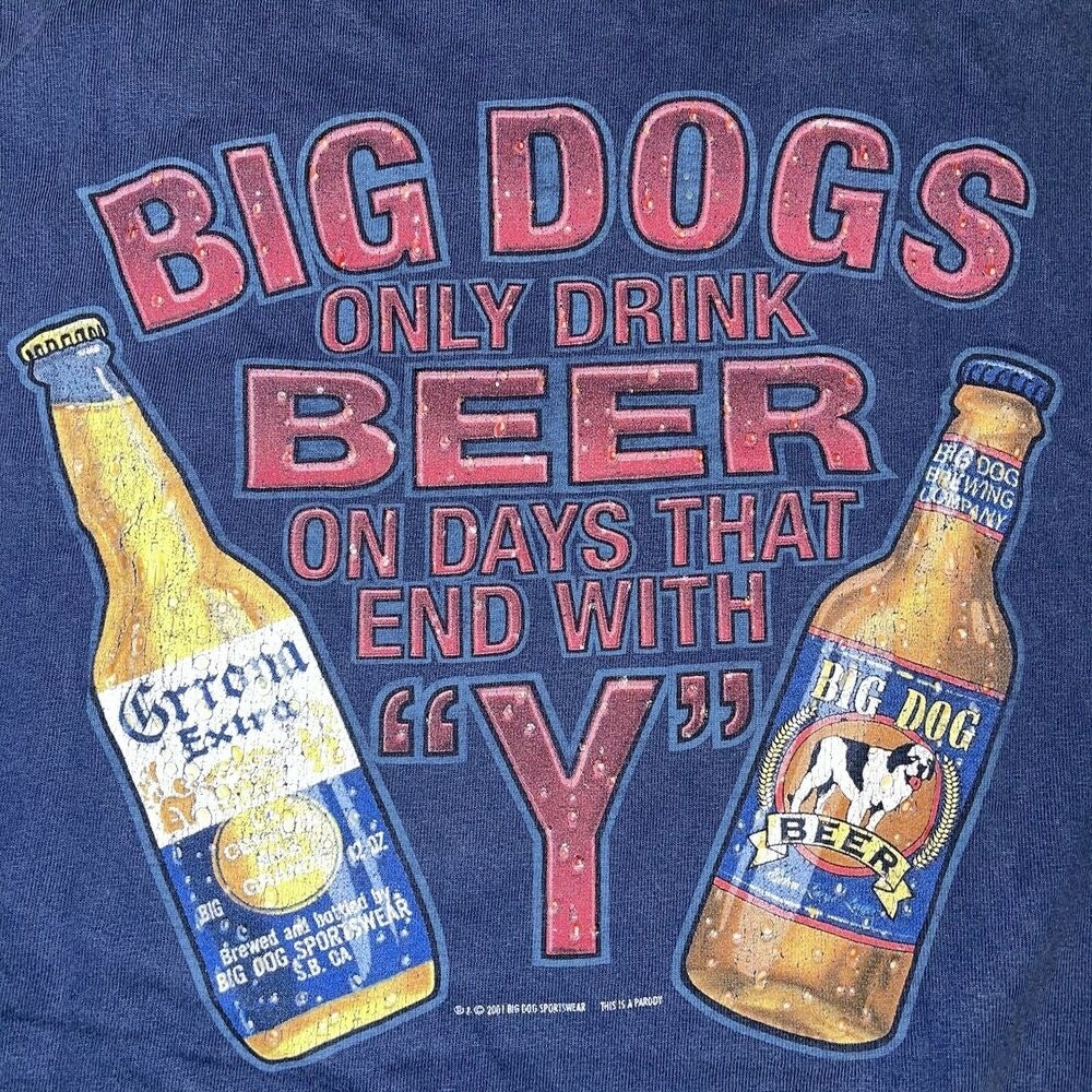 Vintage Big Dogs T-Shirt Big Dogs Drink Beer On Days That End