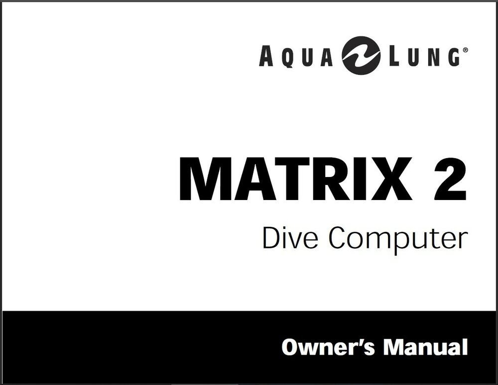 Aqualung Matrix II (2) Scuba Dive Computer Manual Printed   (Aqua Lung)