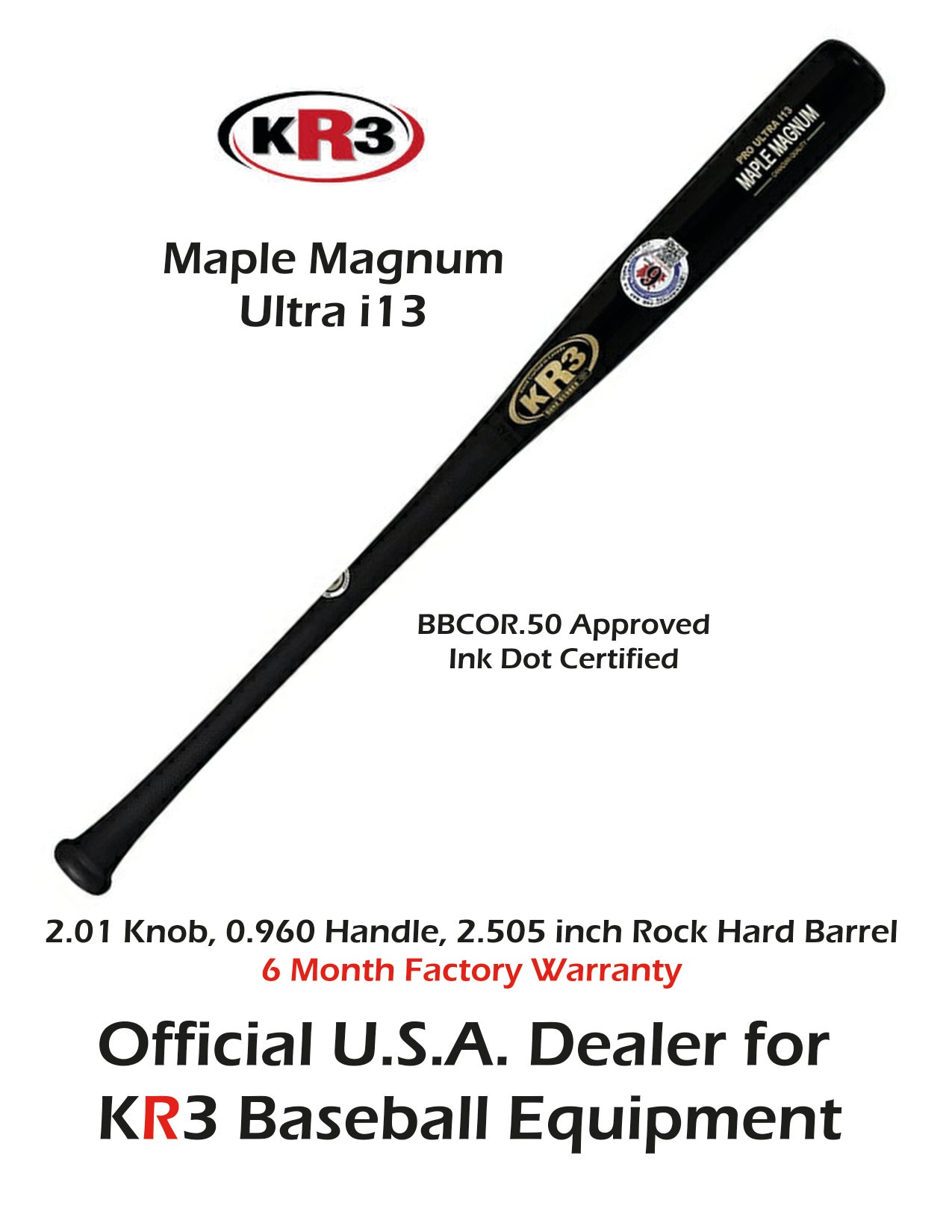 KR3 i13 Maple Magnum 32 inch Wood Bat (-3) 29.5 oz 6 month factory warranty