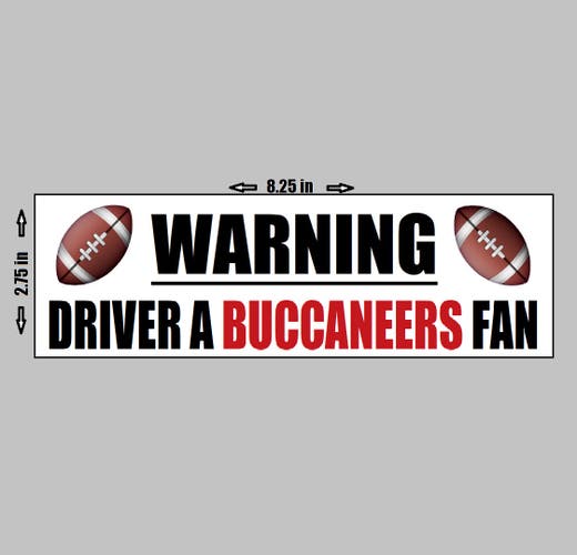 VINYL STICKER - Warning Driver A Tampa Bay Buccaneers Fan Football NFL Logo Love