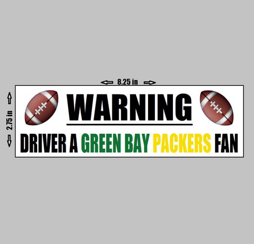 VINYL STICKER - Warning Driver A Green Bay Packers Fan Football NFL Logo Love