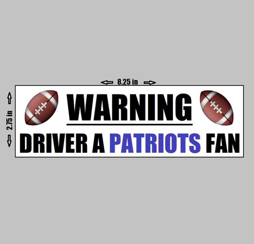 VINYL STICKER - Warning Driver A New England Patriots Fan Football NFL Logo Love