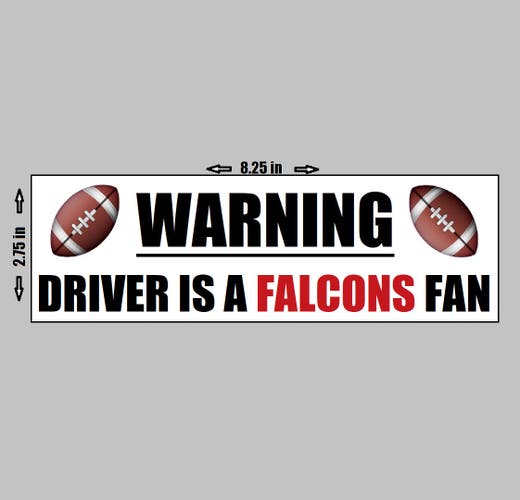 VINYL STICKER - Warning Driver An Atlanta Falcons Fan Football NFL Logo Love
