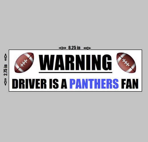 VINYL STICKER - Warning Driver A Carolina Panthers Fan Football NFL Logo Love