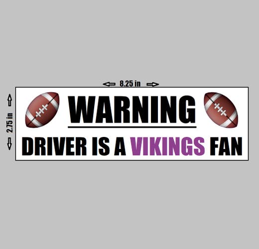 VINYL STICKER - Warning Driver A Minnesota Vikings Fan Football NFL Logo Love