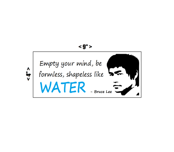 VINYL STICKER - Bruce Lee Martial Arts Motivation Quote Darkness Water Inspiration