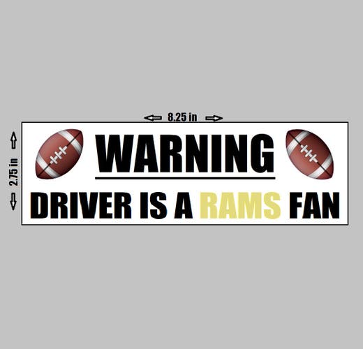 VINYL STICKER - Warning Driver A Los Angeles Rams Fan Football NFL Logo Love