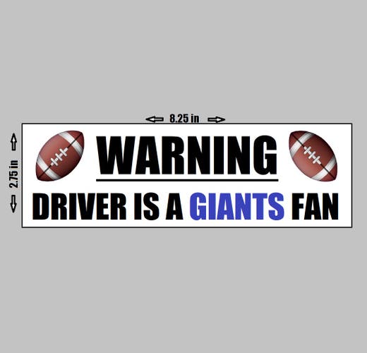VINYL STICKER - Warning Driver A New York Giants Fan Football NFL Logo Love