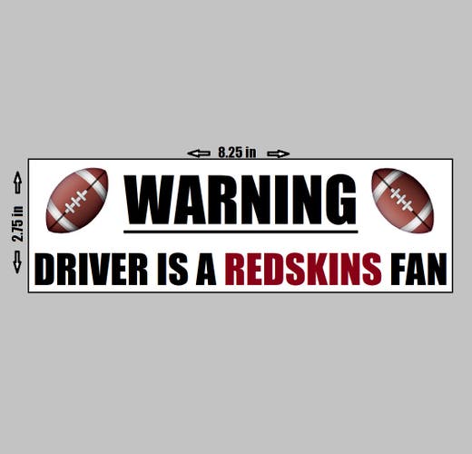 VINYL STICKER - Warning Driver A Washington Redskins Fan Football NFL Logo Love