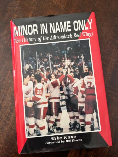 “Minor in Name Only” - The History of the Adirondack Red Wings
