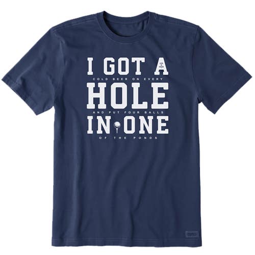 Life Is Good I got a Hole in 1 Mens Shirt