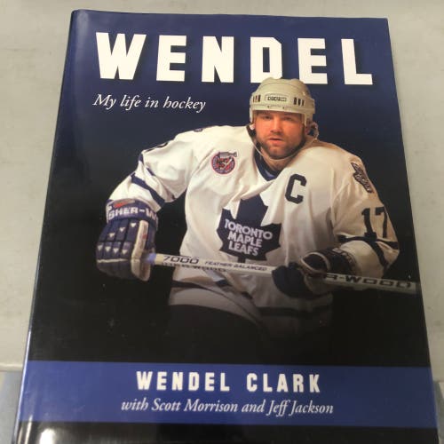Wendel Clark book (autographed)