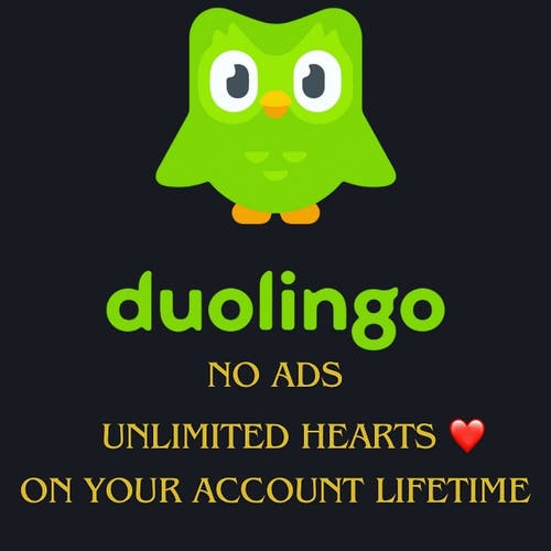 Duolingo no ads + unlimited hearts lifetime