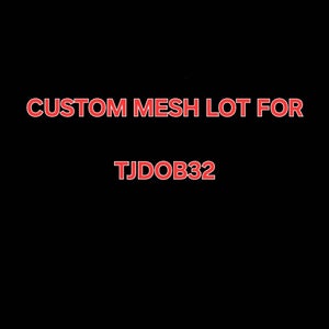 Custom Mesh Lot for TJDOB32