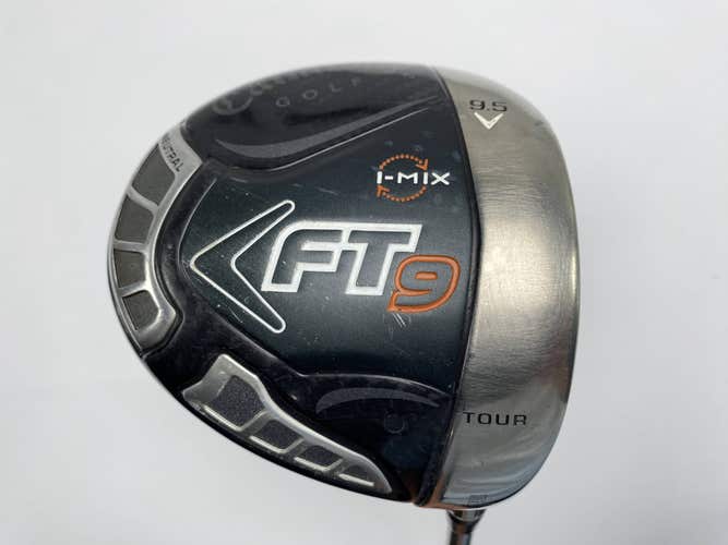 Callaway FT-9 Tour Driver 9.5* Diamana S63x5ct 63g Regular RH