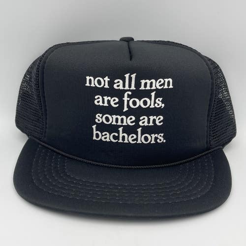 Vintage Not All Men Are Fools Some are Bachelors Hat Snapback Trucker Mesh Cap