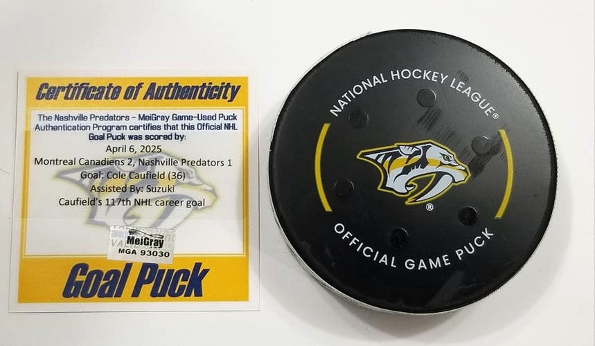 4-6-25 COLE CAUFIELD Montreal Canadiens Nashville Predators Game Used GOAL Puck