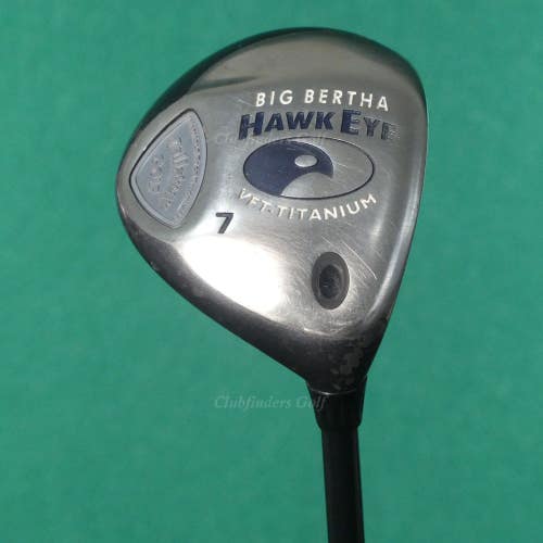 Callaway Big Bertha Hawk Eye VFT Fairway 7 Wood Factory System 60 Graphite Light
