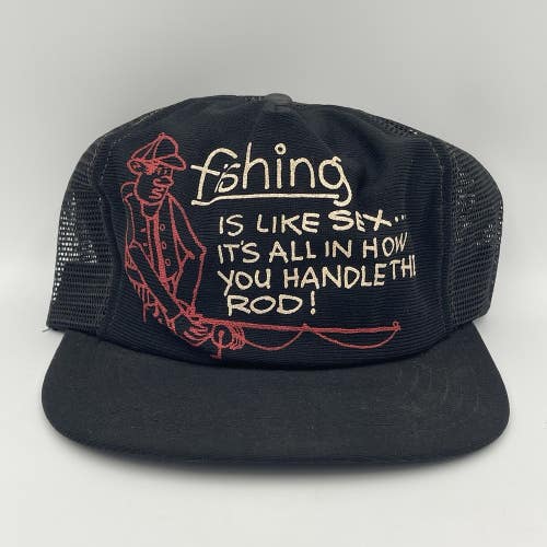 Vintage Fishing Is Like Sex Its All In How You Handle The Rod Snapback Hat Cap
