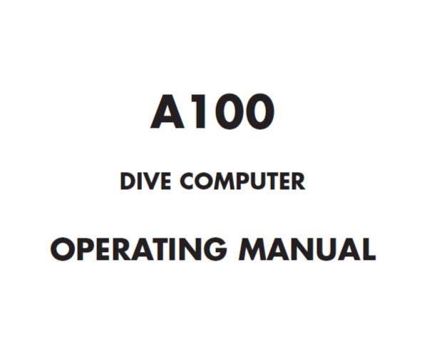 Aeris A100 Scuba Dive Computer Operating Manual Printed A 100 - 32pgs.