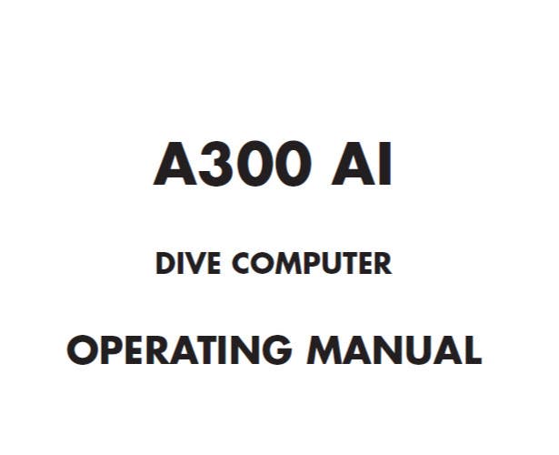 Aeris A300 Scuba Dive Computer Operating Manual Printed A 300 - 52pgs.