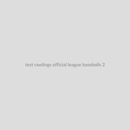 Test Rawlings Official League Baseballs
