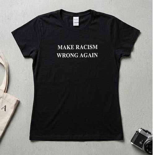 Make Racism Wrong Again Graphic T-Shirt Women's Medium Black Activism Equality